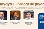 Dünyaya E-İhracat Başlıyor konulu Panelimize Davetlisiniz